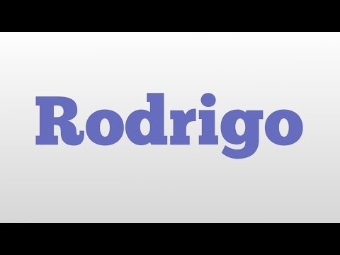 Rodrigo meaning and pronunciation