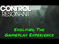 Control Resonant — Evolving The Gameplay Experience