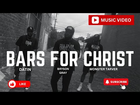 Bryson Gray - BARS FOR CHRIST CYPHER (FT. @monstertarver & @datin) [MUSIC VIDEO]