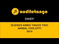 DANDY - BUENOS AIRES TANGO TRIO - ANIBAL CIVILOTTI - 2010 - TANGO CANTATO