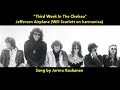 Jefferson Airplane "Third Week in the Chelsea" (Jorma Kaukonen song) Grace Slick sings LYRICS HERE
