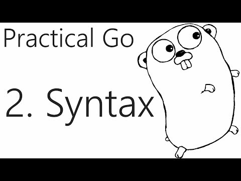 Syntax Go Lang Practical Programming Tutorial p 2