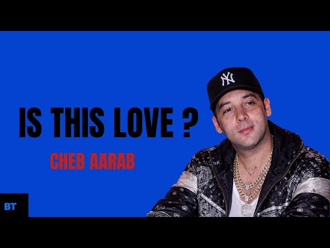 CHEB AARAB - IS THIS LOVE ? 