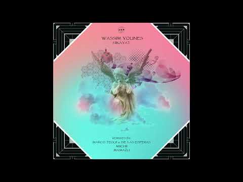 Wassim Younes - Hikayat (Marco Tegui & De Las Esferas Remix) [Camel Riders]