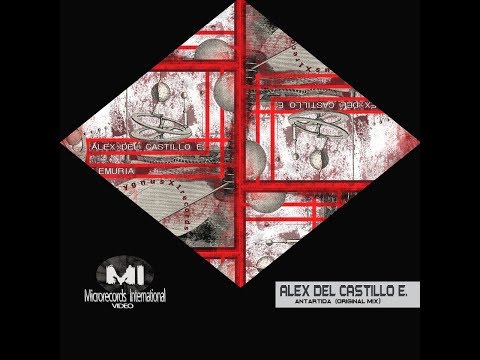 Alex Del Castillo E  _- Antartida (Original Mix)