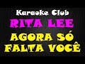 RITA LEE - AGORA SÓ FALTA VOCÊ ( KARAOKE )