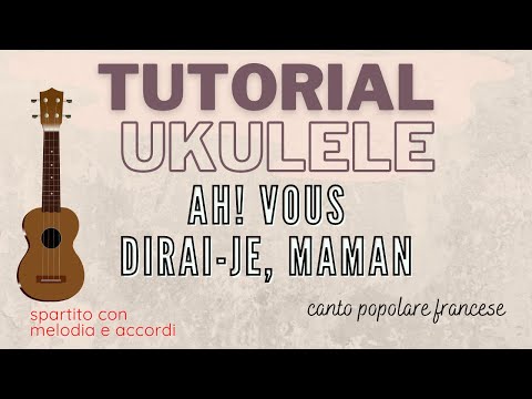 UKULELE | Ah vous dirai je maman / twinkle, twinkle little star (spartito con melodia e accordi)