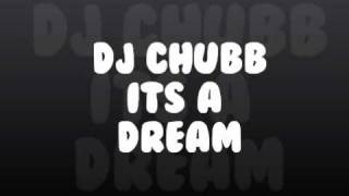 Dj Chubb - Its a dream(8)