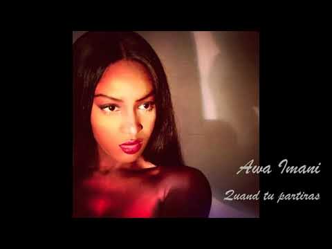 Awa imani  Quant tu partiras