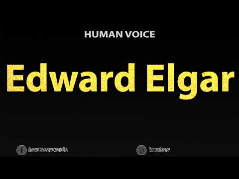 How To Pronounce Edward Elgar