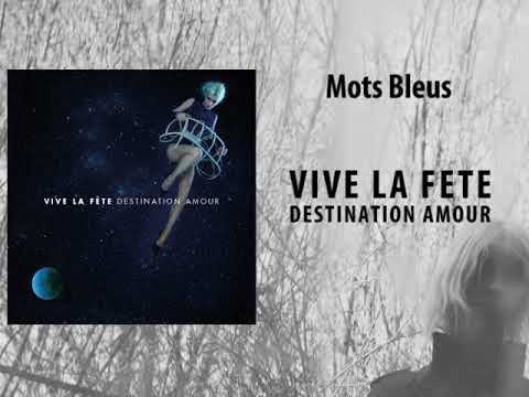 Vive la Fête - Destination Amour - Mots Bleus (Official audio)