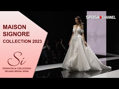Maison Signore Collezione sposa 2023 - Si Sposaitalia Milano 2022