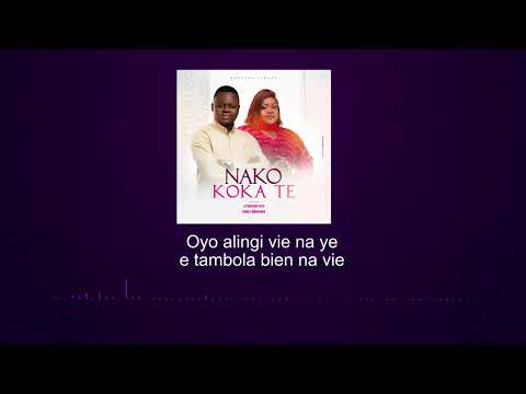 Jonathan Yafu feat Maman Eunice Manyanga - Nako Koka te (Audio Officiel)