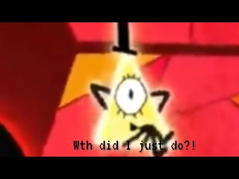 Bill Cipher Seriously Killed Time Baby