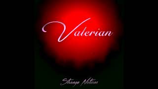 Valerian - Incapable