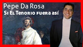 Musik-Video-Miniaturansicht zu Si el tenorio fuera así Songtext von Pepe da Rosa