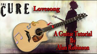 Lovesong - The Cure - Acoustic Guitar Lesson(Ft. my son Jason on lead etc.)