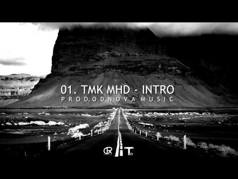 01. TMK MHD - INTRO |PROD. ODNOVA MUSIC|