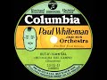 1928 Paul Whiteman - Out-O’-Town Gal (Rhythm Boys, vocal)