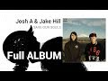Josh A & Jake Hill - Save Our Souls (Full Album)