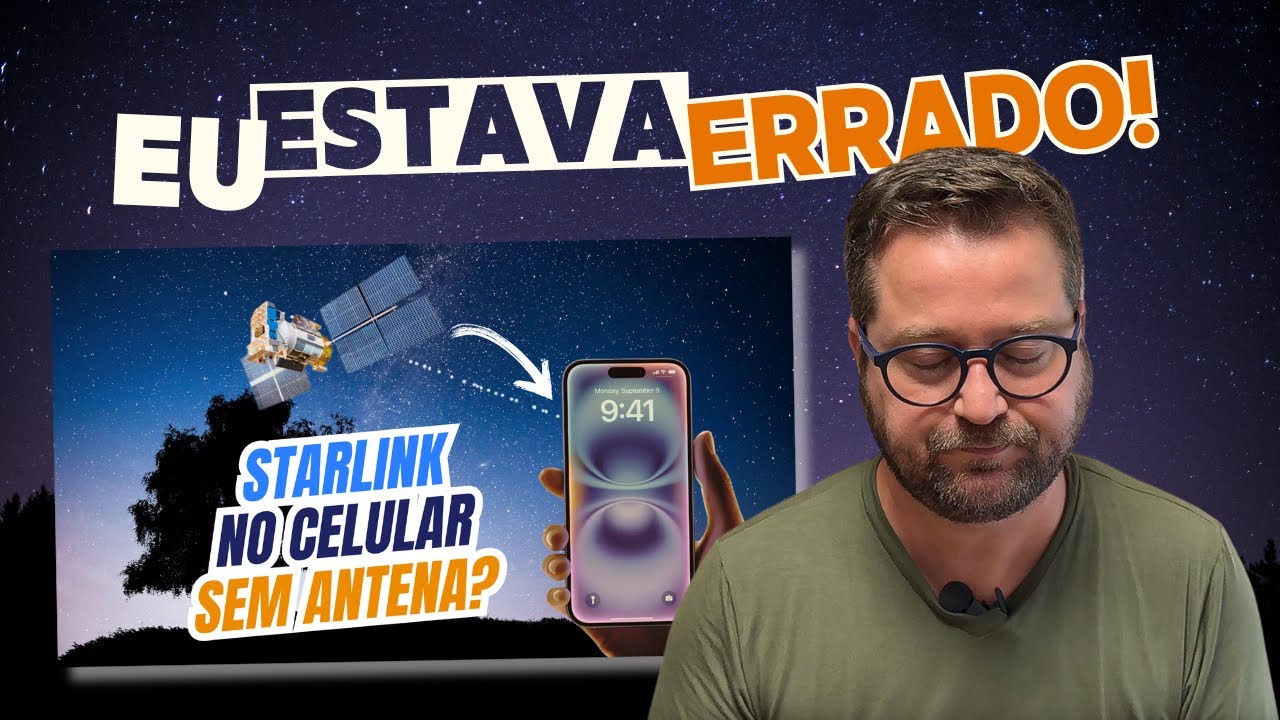 Errei, agora entendi como a Starlink no celular vai funcionar