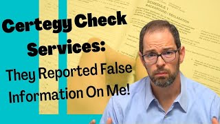Certegy Check Services: False Information Reported on YOU