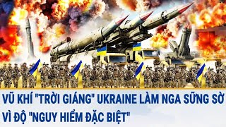 Diễn biến Nga - Ukraine: Vũ khí trời giáng Ukraine làm Nga sững sờ vì độ nguy hiểm đặc biệt