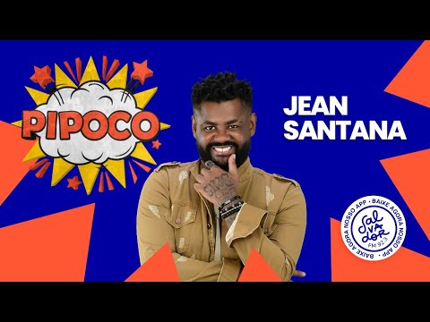 Pipoco convida Jean Santana (22/04/2022) - Salvador FM