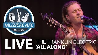 The Franklin Electric - 'All Along' live bij Muziekcafé