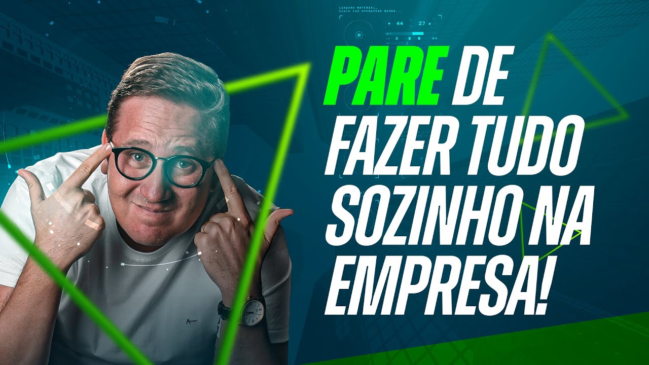Pare de fazer tudo sozinho na empresa | Marcos Freitas