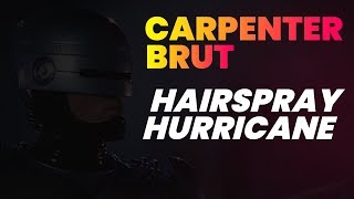 Carpenter Brut - Hairspray Hurricane