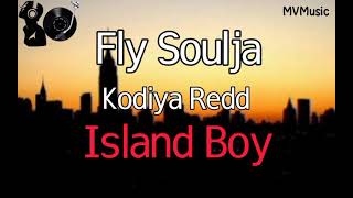Fly Soulja × Kodiya Redd - Island Boy (Official Lyrics Music Video)