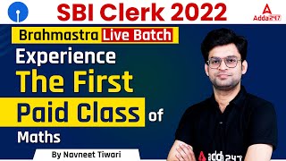 SBI CLERK 2022 Brahmastra Live Batch | SBI Clerk Maths 1st Paid Class | Adda247