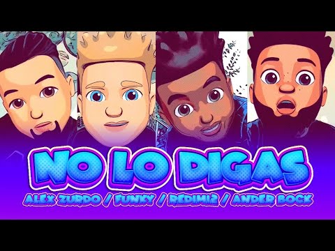 No Lo Digas - UNO (Funky X Redimi2 X Alex Zurdo) Featuring Ander Bock