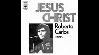 Roberto Carlos - Jesus Christ ( Jesus Cristo ) Áudio Remasterizado