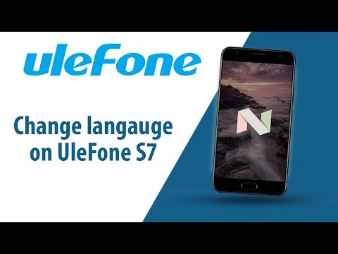 How to change language on UleFone S7?