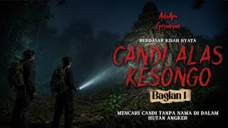 Download lagu ALAS KESONGO 1 // SEBUAH CANDI TANPA NAMA DI ATAS GUNUNG mp3