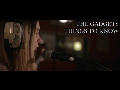 THE GADGETS - THINGS TO KNOW