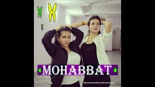 Mohabbat Dance Cover | FANNEY KHAN | Aishwarya Rai Bachchan | Sunidhi Chauhan | Tanishk Bagchi