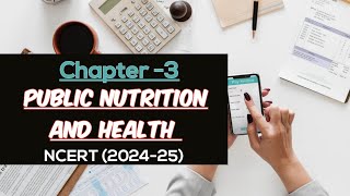 PUBLIC NUTRITION AND HEALTH || REVISION (NOTES) || HOME SCIENCE || NCERT, CLASS-12