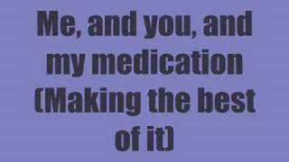 Me, You, and my Medication - Boys Like Girls