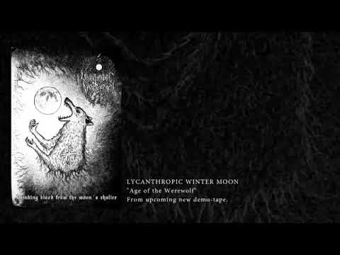 LYCANTHROPIC WINTER MOON - Age of the Werewolf [New song]