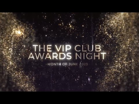 VIP CLUB MONTHLY AWARDING (JUNE)