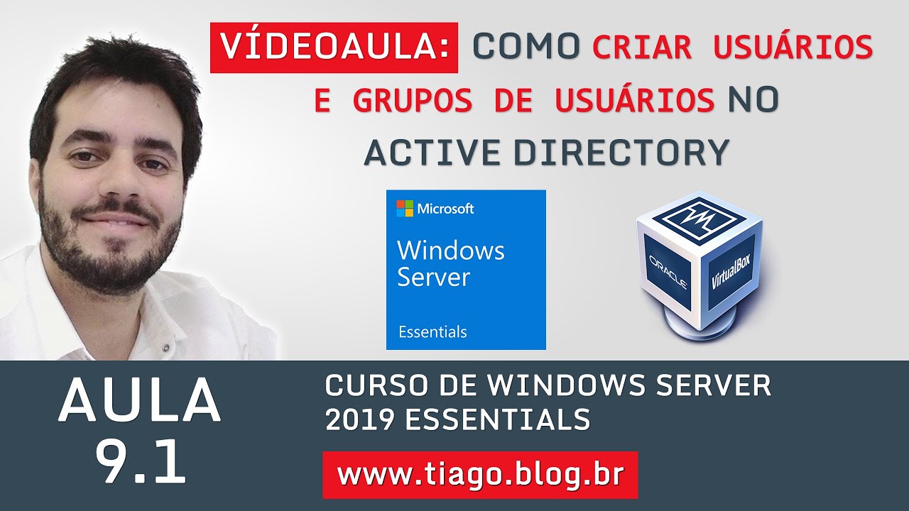 AULA 9.1 - WINDOWS SERVER 2019 ESSENTIALS - POR QUE E COMO ADICIONAR USUÁRIOS E GRUPOS DE USUÁRIOS