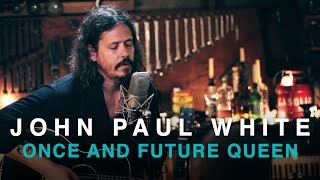 John Paul White | Once and Future Queen | B.B Gun Session
