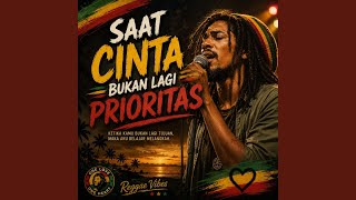 Download lagu Saat Cinta Bukan Lagi Prioritas mp3