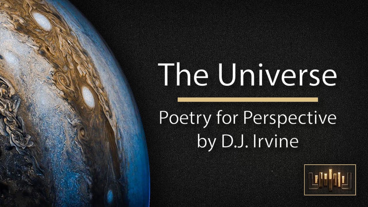 The Universe 🎧: Insightful Poem about the Scope of Space. Written by D.J. Irvine.