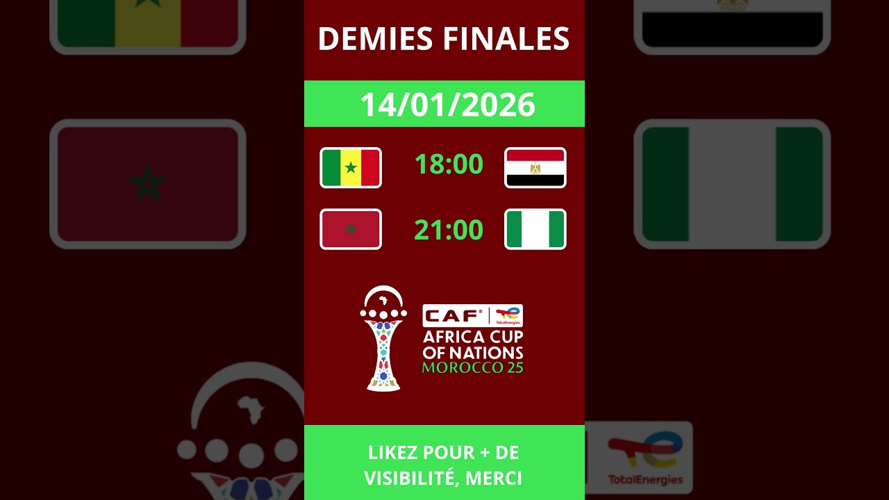 🇸🇳🇪🇬🇲🇦🇳🇬CAN 2025 - demi-finales - calendrier matchs #can2025 #football