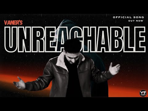 Unreachable - Vaner | Haryanvi Rap | Official Music Video | 2026