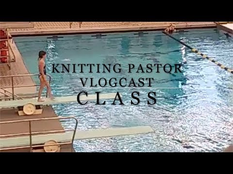 Knitting Pastor Vlogcast - Class